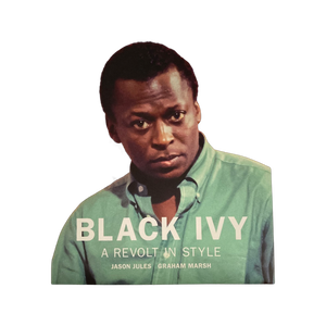 
            
                Load image into Gallery viewer, Black Ivy: A Revolt in Style - by Jason Jules
            
        